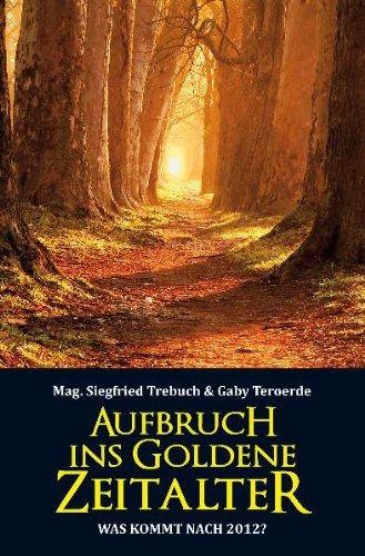 Aufbruch ins Goldene Zeitalter: Was kommt nach 2012?