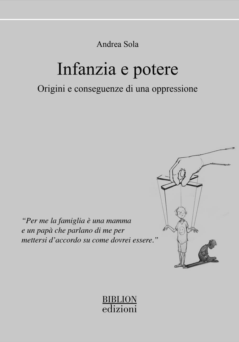 Infanzia E Potere. Origini E Conseguenze Di Una Oppressione - 4