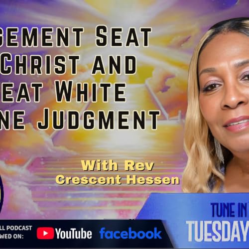 JUDGEMENT SEAT OF CHRIST AND GREAT WHITE THRONE!