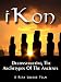 iKon:  Deconstructing the Archetypes of the Ancients
