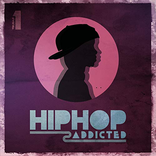 Amazon.co.jp: Hip Hop Addicted [Explicit] : VARIOUS ARTISTS: デジタルミュージック