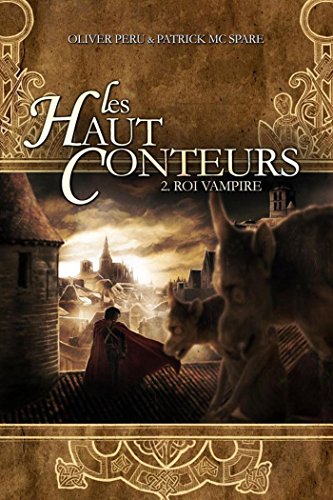 Télécharger Les haut-conteurs - tome 02 Roi vampire Gratuit