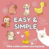 easy & simple, thick line animal coloring books for everyone: cute mammals and other creatures coloring page to enjoy for kids, teens young adults