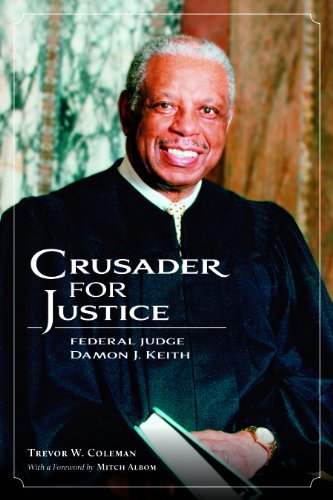 Crusader for Justice: Federal Judge Damon J. Keith