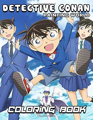 Painting World Detective Conan Coloring Book: Beautiful Coloring Pages With Case Closed (Detective Conan) Art