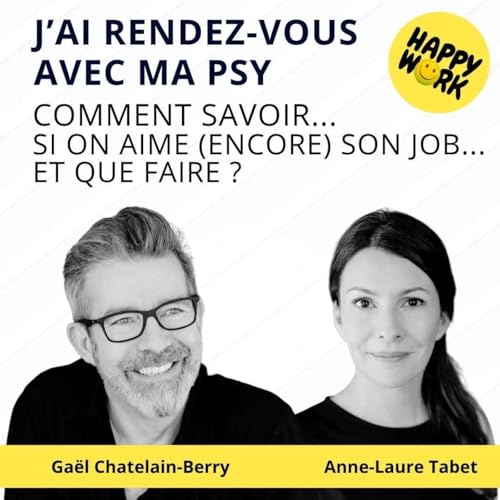 『#2519- J'ai rdv avec ma psy : Comment savoir si on aime (encore) son job... et que faire ?』のカバーアート
