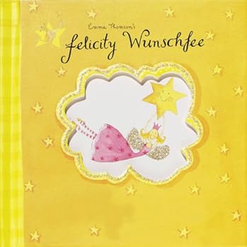Hardcover Felicity Wunschfee - Das Kleine Buch Vom Glück [German] Book