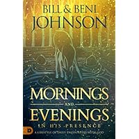 Mornings and Evenings in His Presence