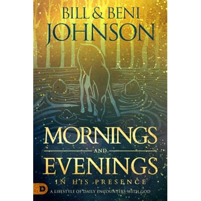Mornings and Evenings in His Presence