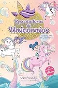 Rescatadoras de Unicornios 1 - Viaje al país de las sirenas: Del universo de Unicornia (Montena)