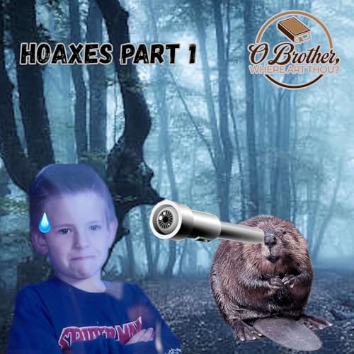 Page de couverture de OBWAT #31 - Hoaxes Pt. 1 - Aliens and That One Time a Guy Saw a Beaver on the Moon