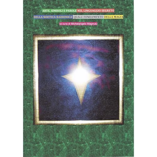 ARTS, SYMBOLS AND WORDS IN THE SECRET LANGUAGE OF THE RADIONIC NOETICA, AS THE FOUNDATION OF THE MAGIC by Massimo Colangelo episode artwork