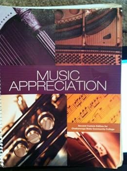 Spiral-bound Music Appreciation: Second Custom Edition for Chattanooga State Community College Book