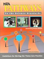 NSTA Pathways to the Science Standard: Guidelines for Moving the Vision into Practice, Elementary School Edition 0873551613 Book Cover