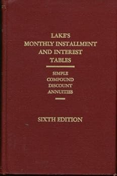 Unknown Binding Lake's Monthly Installment and Interest Tables; Simple, Compund, Discount, Annuities Book