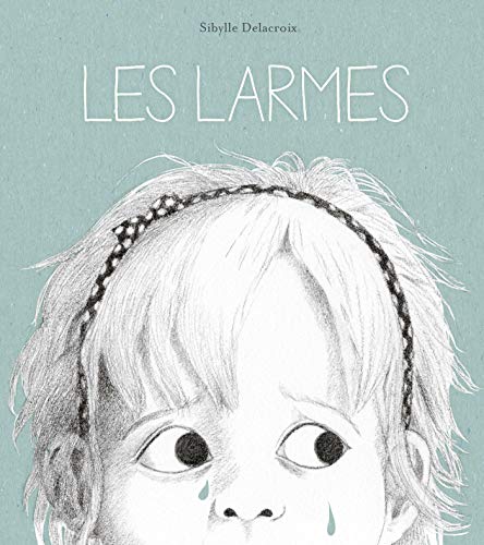 Télécharger Les larmes (Albums) PDF