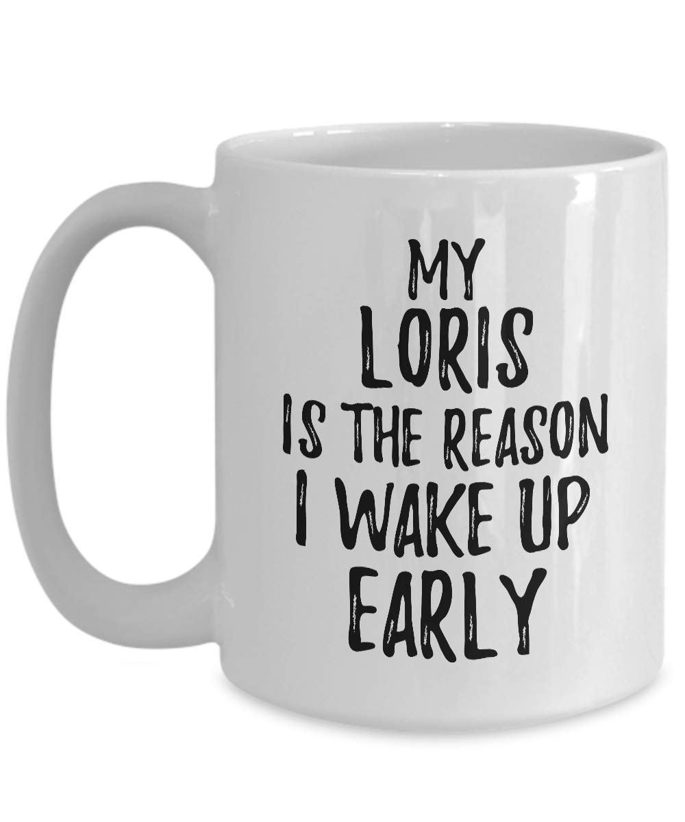My Loris Is The Reason I Wake Up Early Mug Funny Gift For Lazy Animal Lover Mom Dad Coffee Tea Cup Large 15 oz