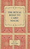The Royal Road to Card Magic