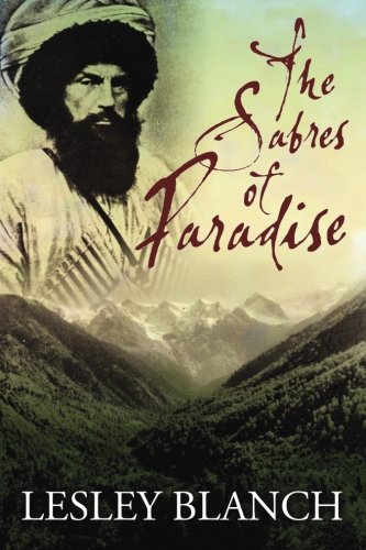 The Sabres of Paradise: Conquest and Vengeance in the Caucasus