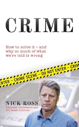 Crime: How To Solve It, and Why So Much of What We're Told Is Wrong First Edition Edition-Wow! eBook