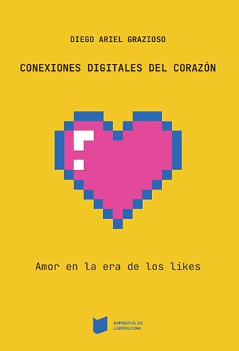 Conexiones Digitales del Corazón (Spanish Edition)