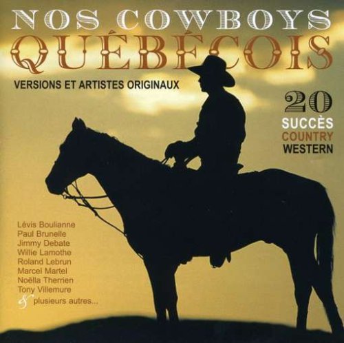 Nos Cowboys Quebecois [Audio CD] Various Artists
