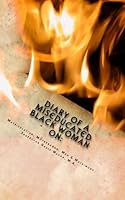 Diary of A Miseducated Black Woman on Matriculation, Motherhood, Men and Matrimony! 1456537598 Book Cover