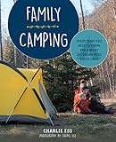 Family Camping: Everything You Need to Know for a Night Outdoors with Loved Ones