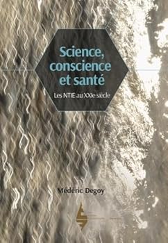 Paperback Science, conscience et santé : Les NTIE au XXIe siècle: Le champ d’information en partage (French Edition) [French] Book