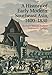 A History of Early Modern Southeast Asia, 14001830