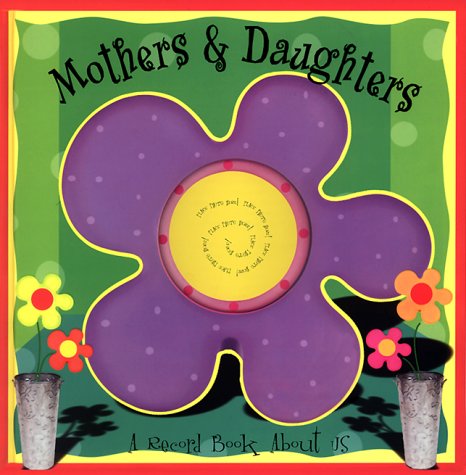 Mothers & Daughters: A Record Book about Us