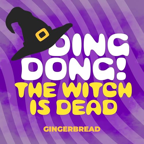 Ding Dong! The Witch Is Dead by Gingerbread on Amazon Music Unlimited