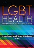 LGBT Health: Meeting the Needs of Gender and Sexual Minorities