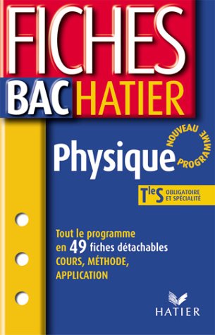 Fiches Bac Hatier : Physique, terminale S - Enseignements obligatoires et de spécialité