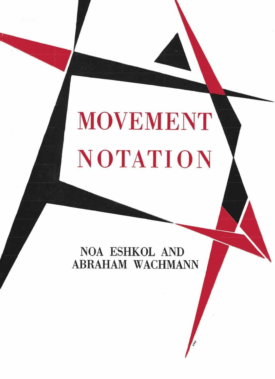 Noa Eshkol and Abraham Wachmann Movement Notation
