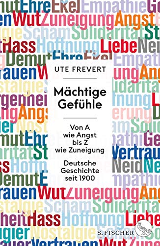 Mächtige Gefühle: Von A wie Angst bis Z wie Zuneigung – Deutsche G