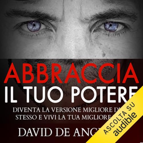 Abbraccia il Tuo Potere Audiolibro Por David De Angelis arte de portada