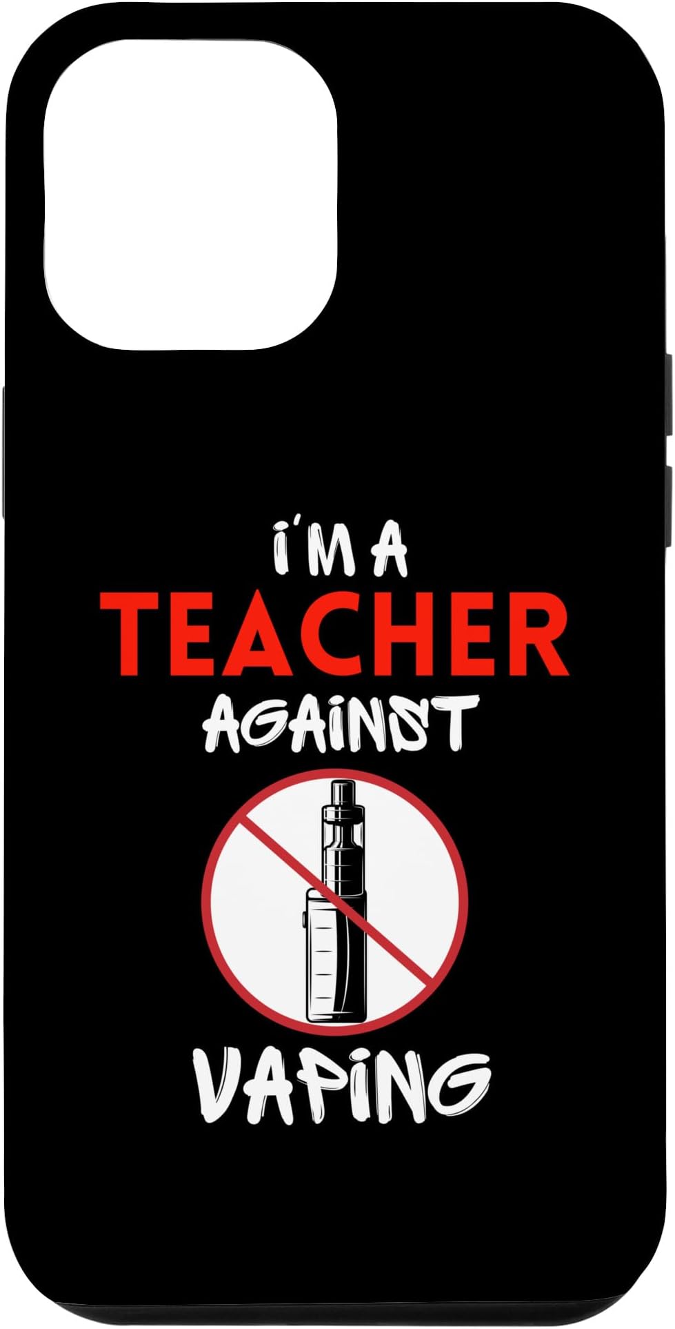 iPhone 15 Pro Max I Am Teacher Against Vaping Non-Smoker Anti-Vape Supporter Case