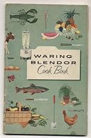 Waring Blender Cook Book B000PBA1G2 Book Cover