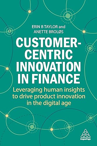 Customer-Centric Innovation in Finance: Leveraging Human Insights...