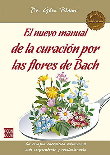 El nuevo manual de la curación por las flores de Bach (Masterclass) - 9788499173719