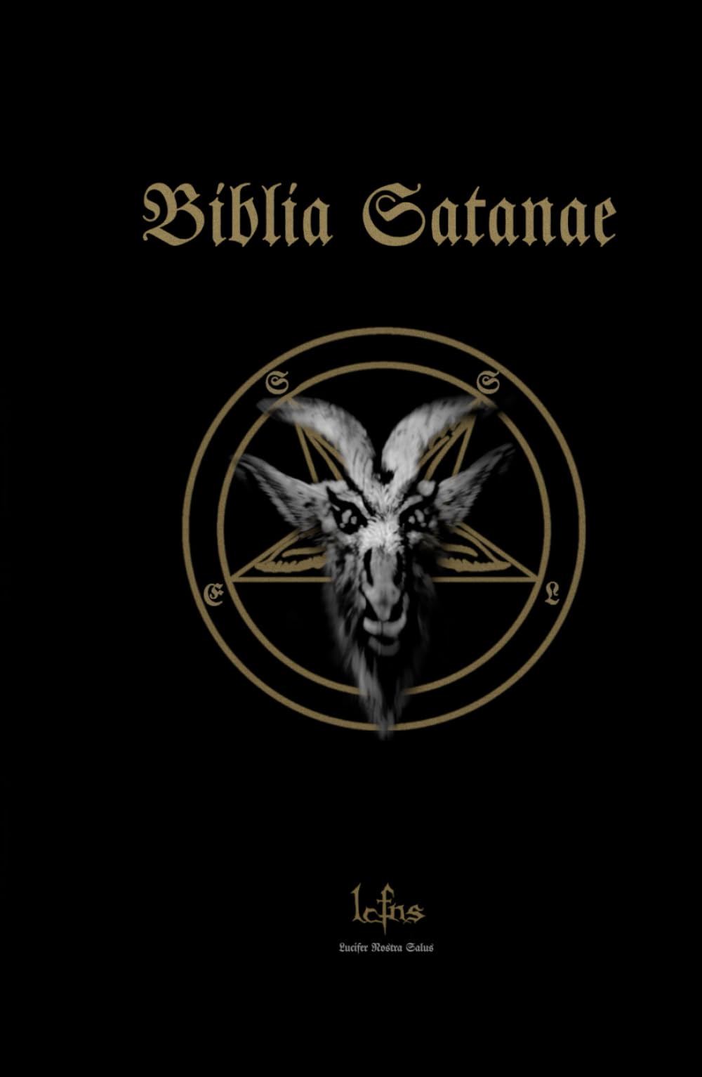 Biblia Satanae: Traditional Satanic Bible (Godless Satanism)