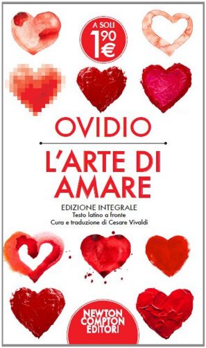 L'arte di amare. Testo latino a fronte. Ediz. integrale L'arte di amare. Testo latino a fronte. Ediz. integrale