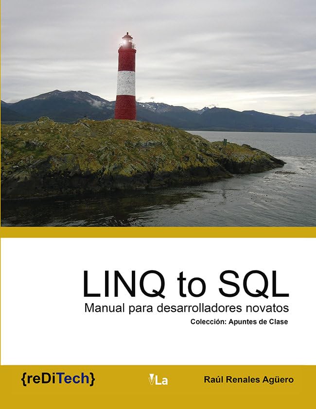 LINQ to SQL: Manual para desarrolladores novatos (VIVELIBRO)
