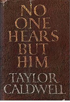 Hardcover No One Hears But Him Book