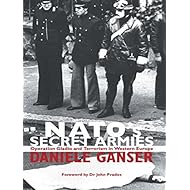 NATO's Secret Armies: Operation GLADIO and Terrorism in Western Europe (Contemporary Security Studies)
