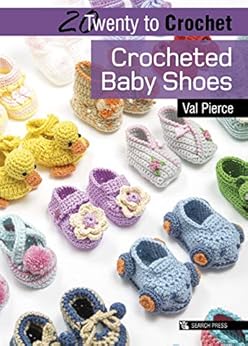 Books,Crafts, Hobbies & Home,Crafts & Hobbies 20 to Crochet: Crocheted Baby Shoes (Twenty to Make) Val Pierce