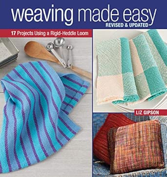 Weaving Made Easy: 17 Projects Using a Simple Loom book cover