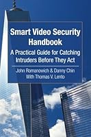 Smart Video Security Handbook: A Practical Guide for Catching Intruders Before They Act 0692536345 Book Cover