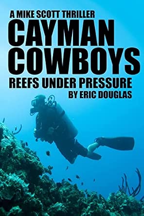 Cayman Cowboys Reefs Under Pressure 1